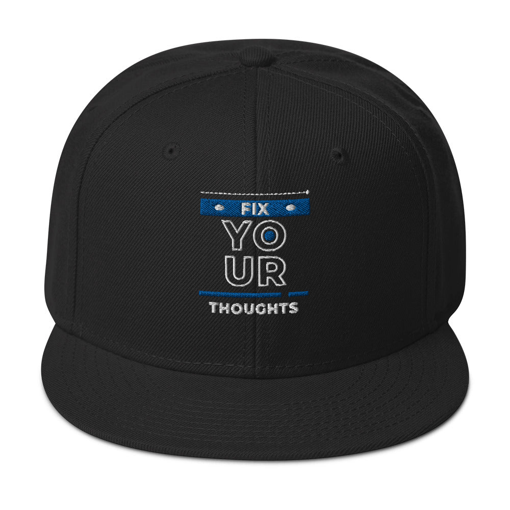 "Fix Your Thoughts" Snapback Hat