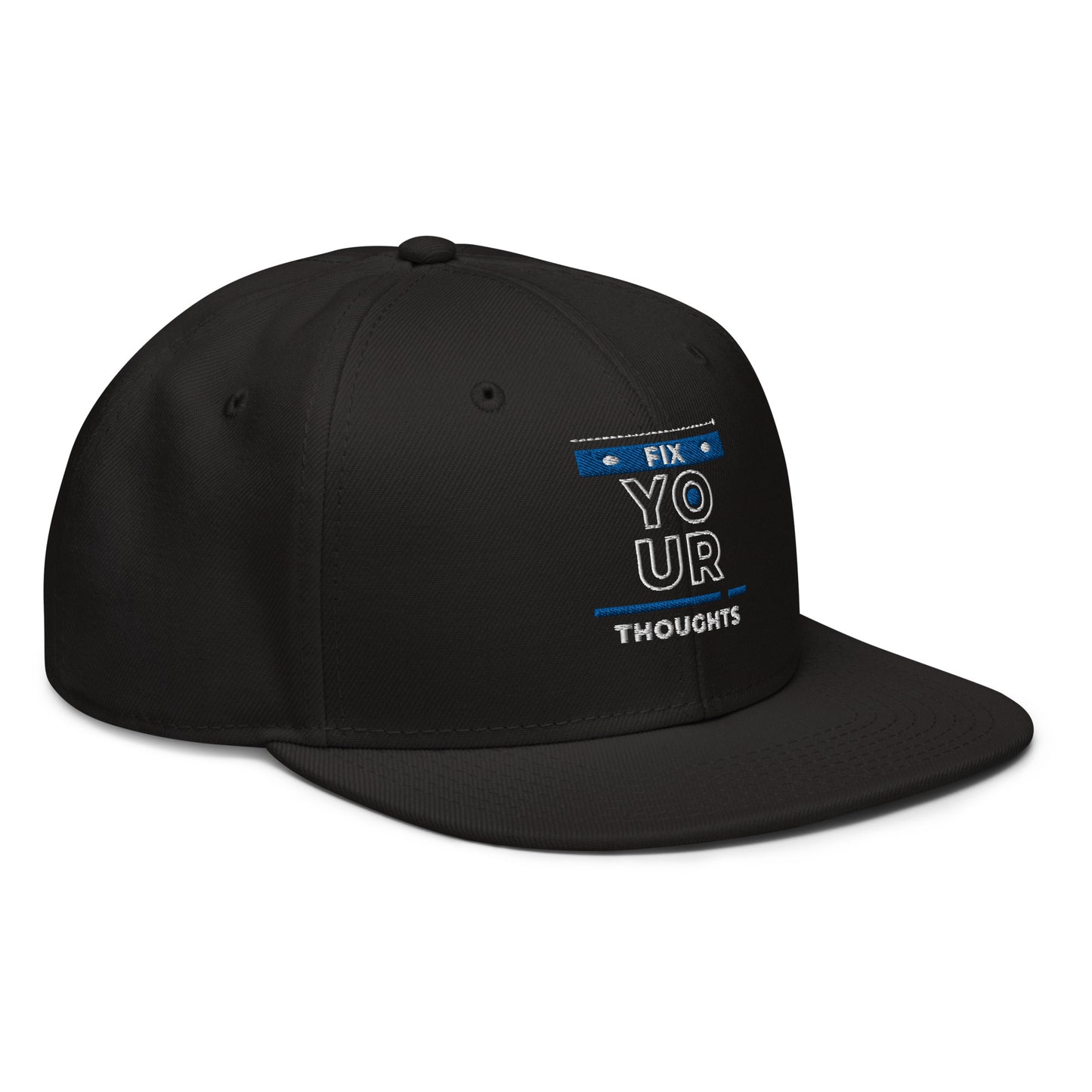 "Fix Your Thoughts" Snapback Hat